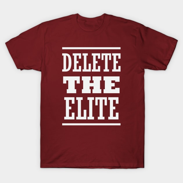 Delete the elite T-Shirt by CatsCrew